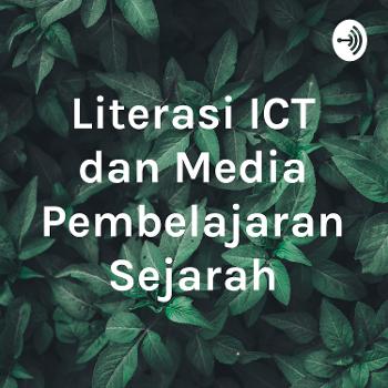 Literasi ICT dan Media Pembelajaran Sejarah