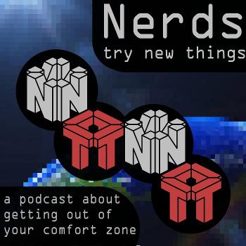 Nerds Try New Things