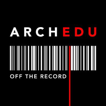 Architectural Education | Off the Record