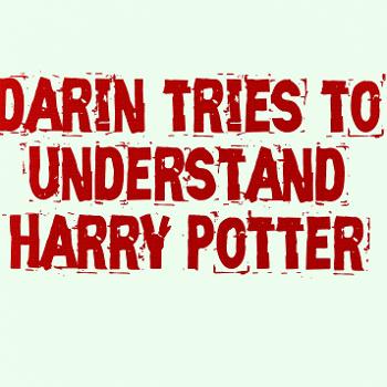 Darin Tries to Understand Harry Potter