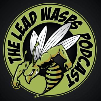 The Lead Wasps Podcast