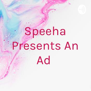 Speeha Presents An Ad