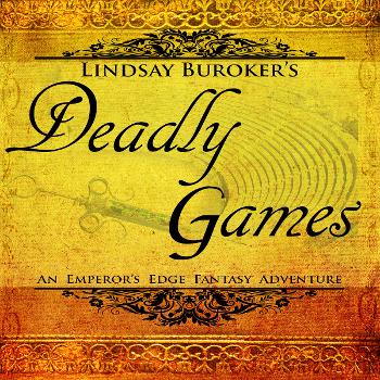 Deadly Games: Book 3 in the Emperor's Edge Series