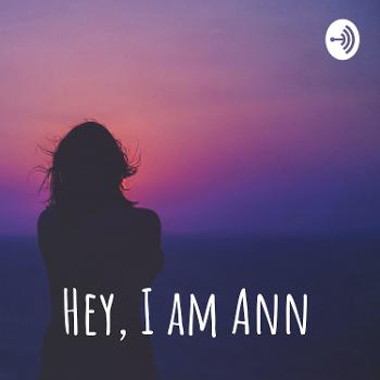 Hey, I am Ann