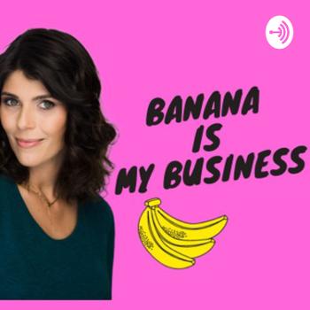 Banana Is My Business