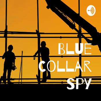 Blue Collar Spy