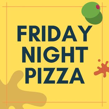 FNP - Friday Night Pizza