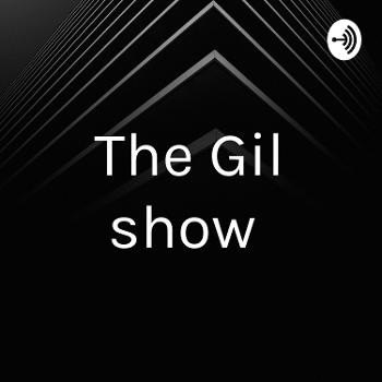 The Gil show