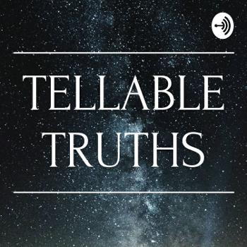 Tellable Truths