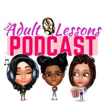 The Adult Lessons Podcast
