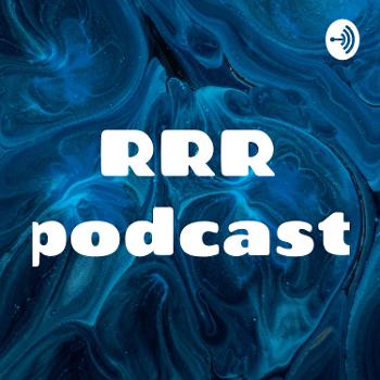 RRR podcast