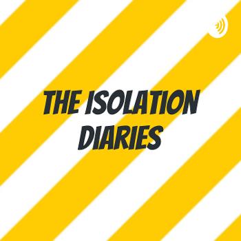 The Isolation Diaries
