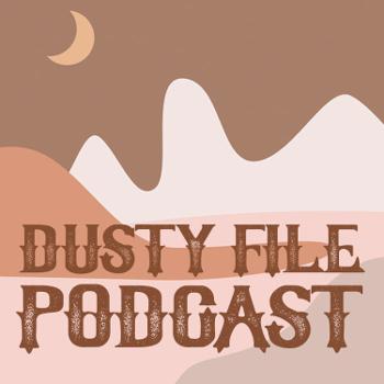 Dusty File Podcast