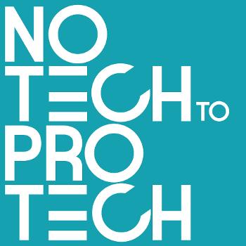 No Tech to Pro Tech