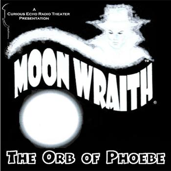 Beware The Moon Wraith: The Orb of Phoebe