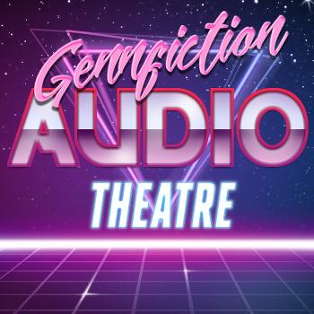 Gennfiction Audio Theatre