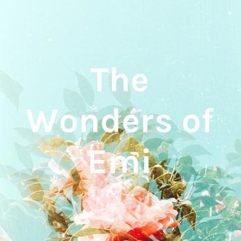 The Wonders of Emi