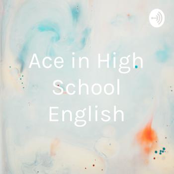 Ace in High School English