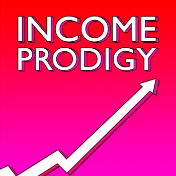 Income Prodigy: Online Business & Digital Marketing Podcast