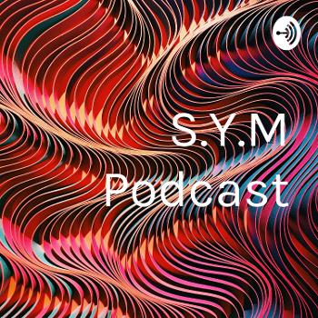 S.Y.M Podcast