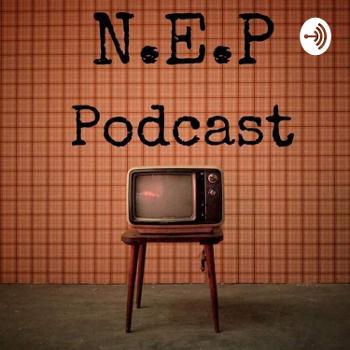 N.E.P Podcast