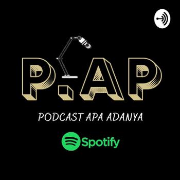P.AP (Podcast Apaadanya)