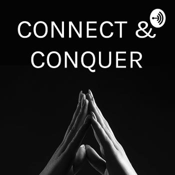 CONNECT & CONQUER