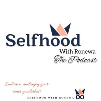 Selfhood With Ronewa