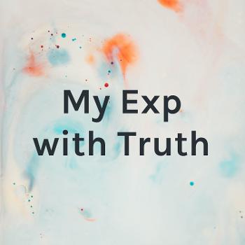 My Exp with Truth
