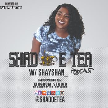 Shadoe Tea Podcast