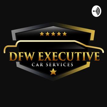 DFW Executive Car Service Podcast