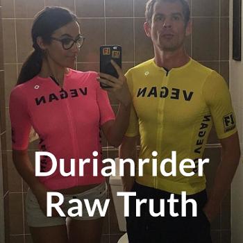 Durianrider Raw Truth