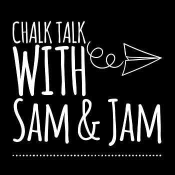 Chalk Talk with Sam