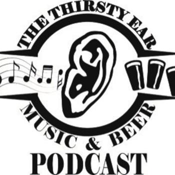 The Thirsty Ear Music and Beer Podcast