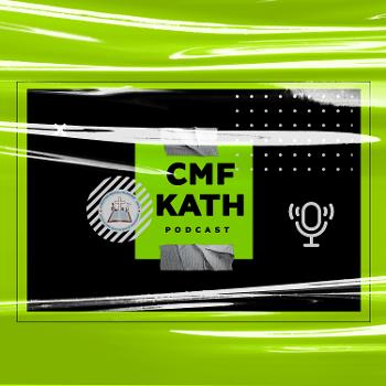 CMF - KATH Podcast