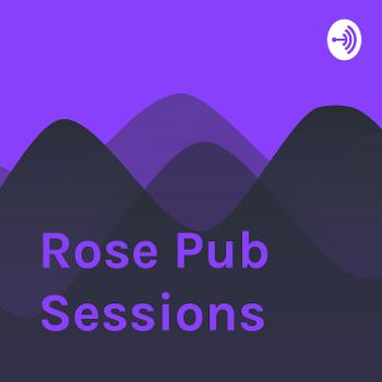 Rose Pub Sessions