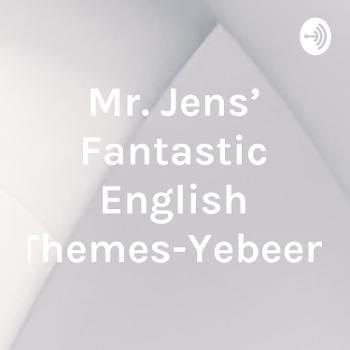 Mr. Jens' Fantastic English Themes-Yebeen