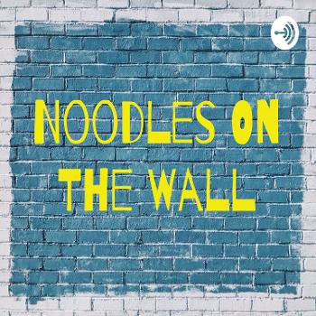 Noodles On The Wall