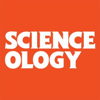 Scienceology Podcast