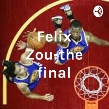 Felix Zou-the final