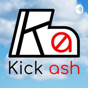 Kick Ash Podcast