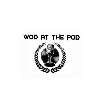 Wod at the Pod
