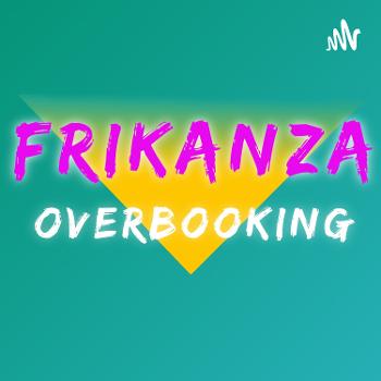 Frikanza Overbooking
