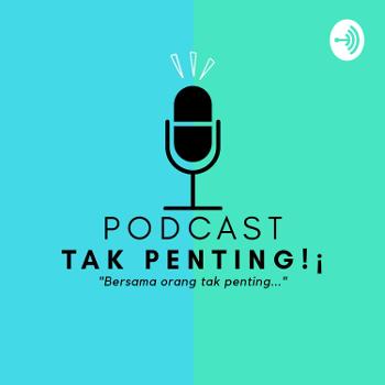 Podcast Tak Penting