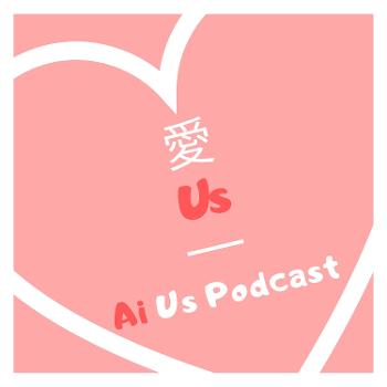 The Ai Us Podcast