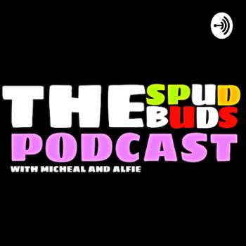 The spud buds podcast