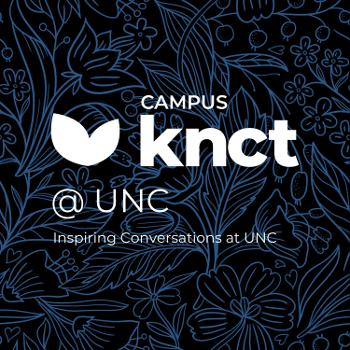 Campus knct @ UNC: Inspiring Conversations at UNC