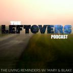 The Leftovers Podcast: The Living Reminders with Mary