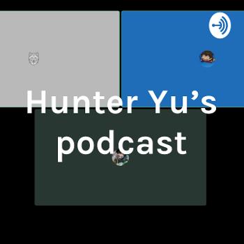 Hunter Yu's podcast
