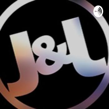J And L Podcasts